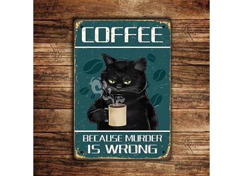 gallery image of ​Funny Coffee Sign - Coffee Because Murder is Wrong