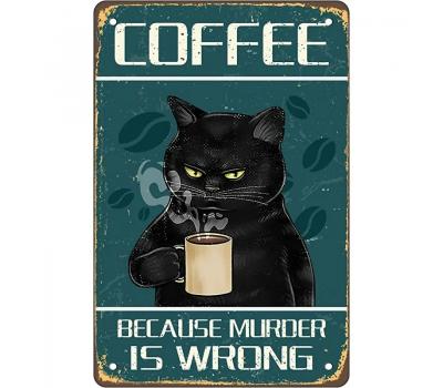 image of ​Funny Coffee Sign - Coffee Because Murder is Wrong