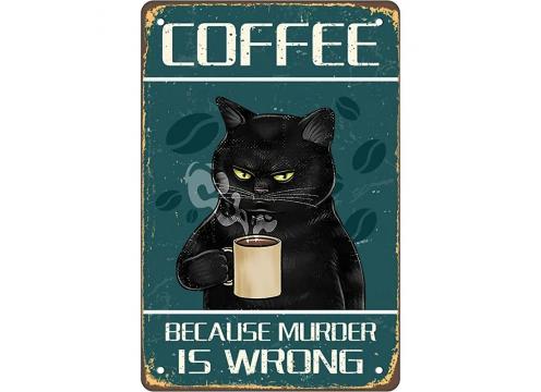 product image for ​Funny Coffee Sign - Coffee Because Murder is Wrong